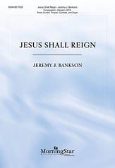 Jesus Shall Reign SATB choral sheet music cover